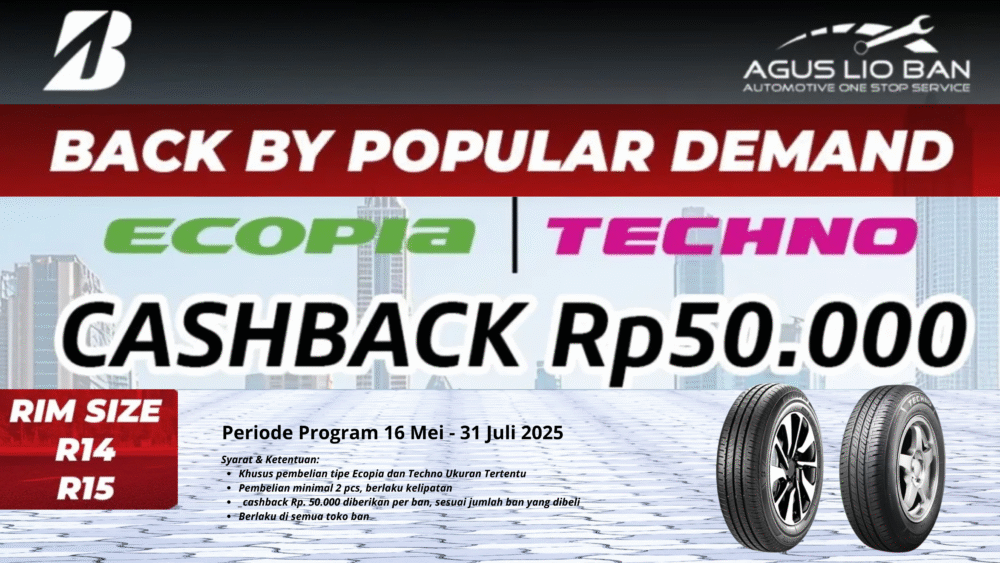 Dapatkan Cashback Rp50.000 untuk Pembelian Ban ECOPIA & TECHNO di Agus Lio Ban! Dapatkan Cashback Rp50.000 untuk Pembelian Ban ECOPIA & TECHNO di Agus Lio Ban!