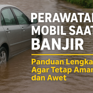 perawatan mobil saat banjir, cara merawat mobil pascabanjir, servis mobil kebanjiran, tips mobil aman saat banjir