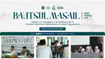 PPM Al-Hadi Gelar Bahtsul Masail Menyambut Haflah Akhirussanah Ke-5