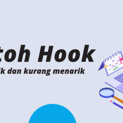 Ini Dia, Contoh Hook yang Menarik dan Kurang Menarik!