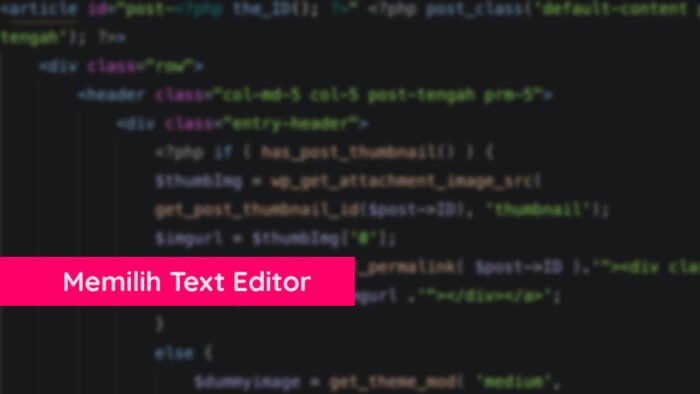 Memilih Text Editor