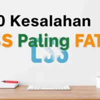 10 Kesalahan CSS Paling Fatal yang Bikin Layout Berantakan (dan Cara Memperbaikinya)