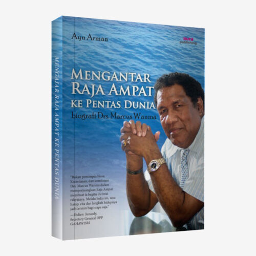 Buku Mengantar Raja Ampat Ke Pentas Dunia