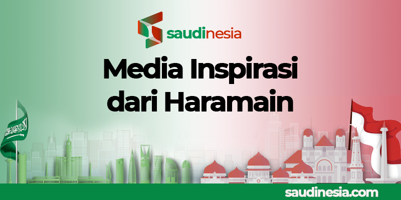 Saudinesia.id Media Inspirasi dari Haramain » saudinesia.id