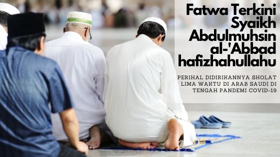 Fatwa Shalat Lima Waktu di Arab Saudi di Tengah Pandemi Covid-19