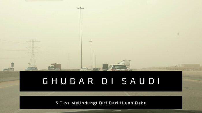 Musim Ghubar di Arab Saudi: 5 Tips Lindungi Diri Dari Hujan Debu