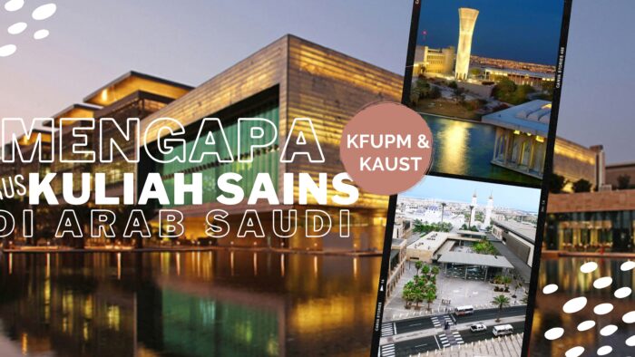 KFUPM dan KAUST: Dua Universitas Terbaik Untuk Studi Sains di Arab Saudi