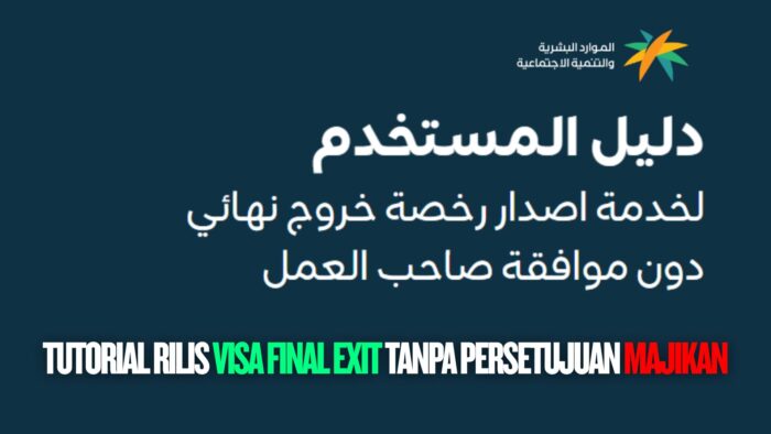 Cara Rilis Visa Final Exit Tanpa Persetujuan Majikan