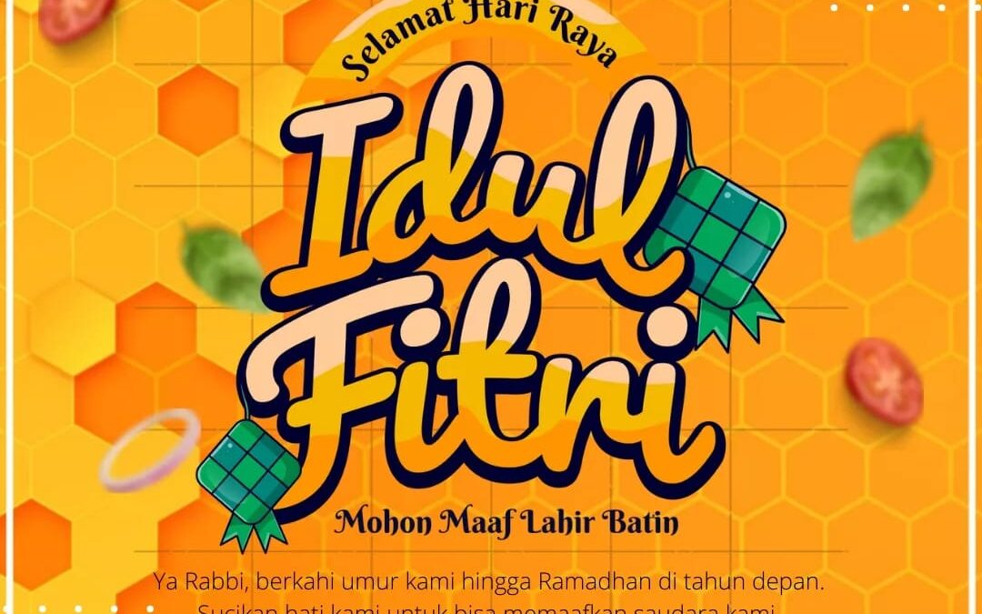 Selamat Hari Raya Idul Fitri 1443 Hijriyah