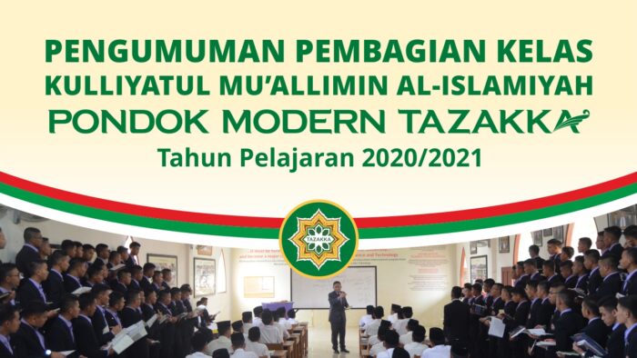 Pengumuman Pembagian Kelas Tahun Pelajaran 2020/2021 KMI Pondok Modern Tazakka